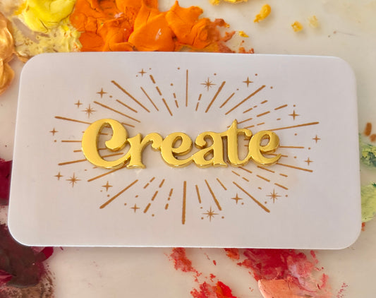 Limited Edition 'Create' Inspiration Enamel Pin
